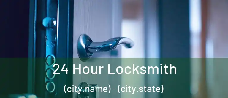 24 Hour Locksmith (city.name) - (city.state)