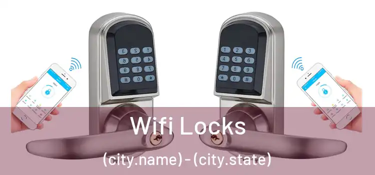  Wifi Locks (city.name) - (city.state)